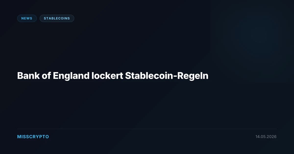 Bank of England lockert Stablecoin-Regeln
