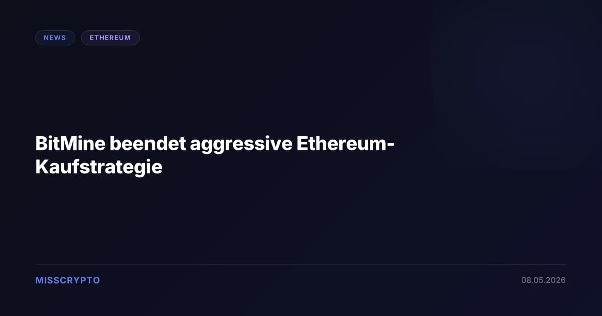BitMine beendet aggressive Ethereum-Kaufstrategie