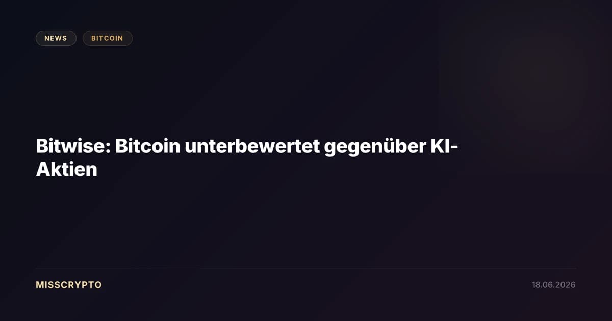 Bitwise: Bitcoin unterbewertet gegenüber KI-Aktien