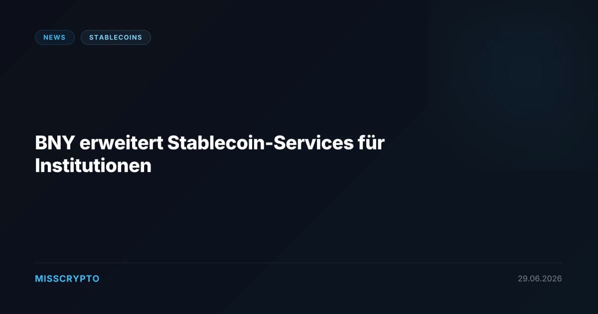 BNY erweitert Stablecoin-Services für Institutionen