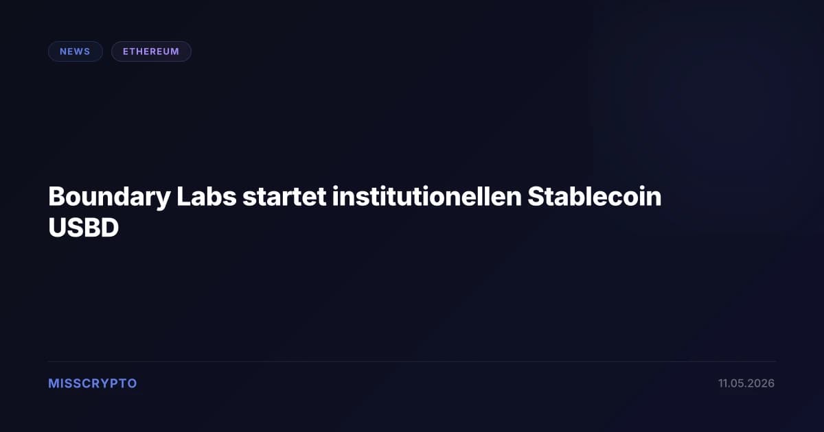 Boundary Labs startet institutionellen Stablecoin USBD