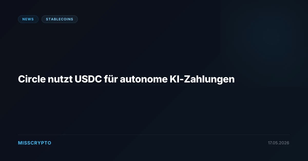 Circle nutzt USDC für autonome KI-Zahlungen
