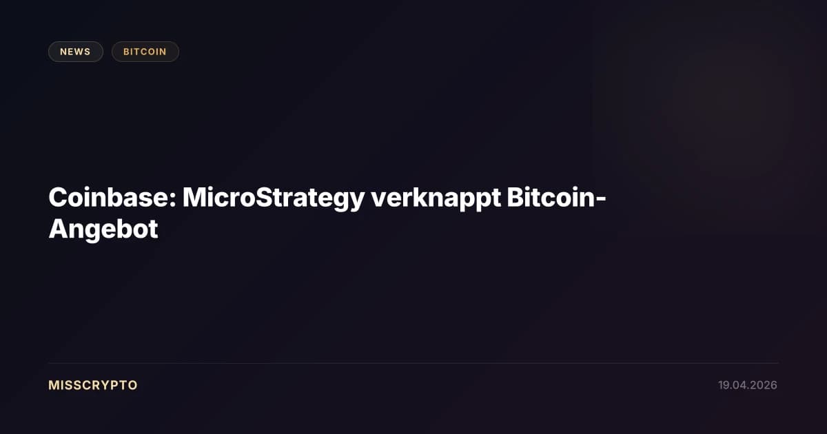 Coinbase: MicroStrategy verknappt Bitcoin-Angebot