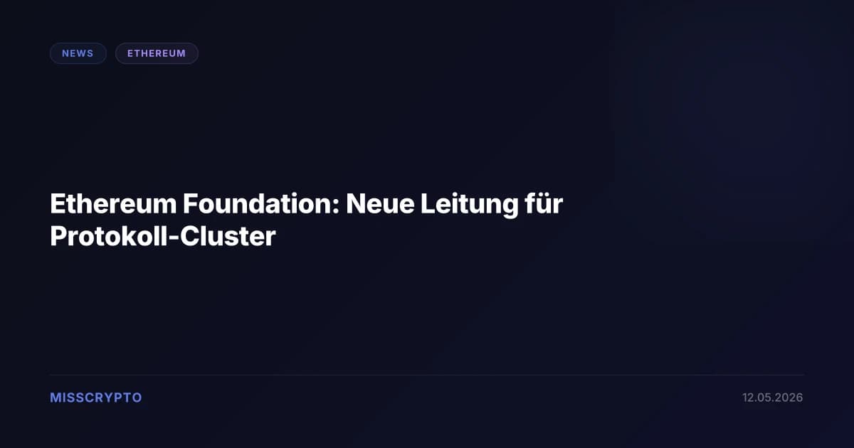 Ethereum Foundation: Neue Leitung für Protokoll-Cluster