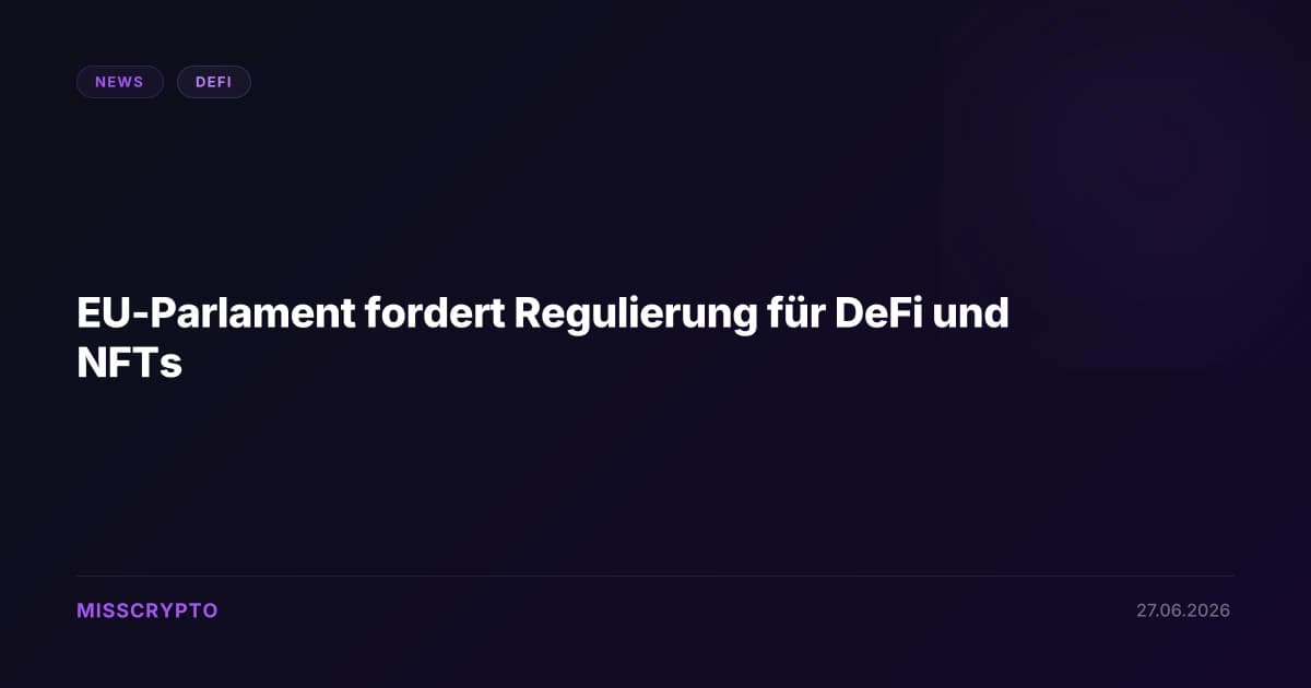 EU-Parlament fordert Regulierung für DeFi und NFTs
