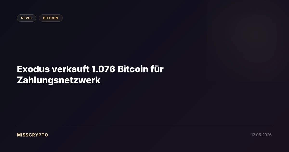 Exodus verkauft 1.076 Bitcoin für Zahlungsnetzwerk