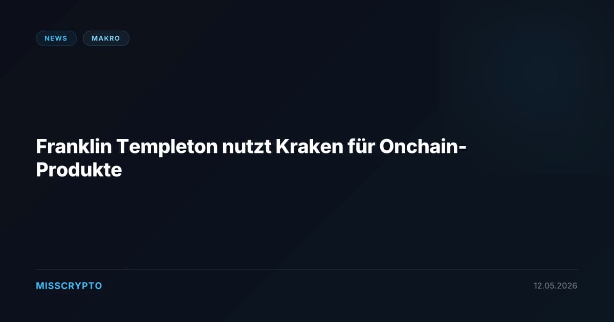 Franklin Templeton nutzt Kraken für Onchain-Produkte