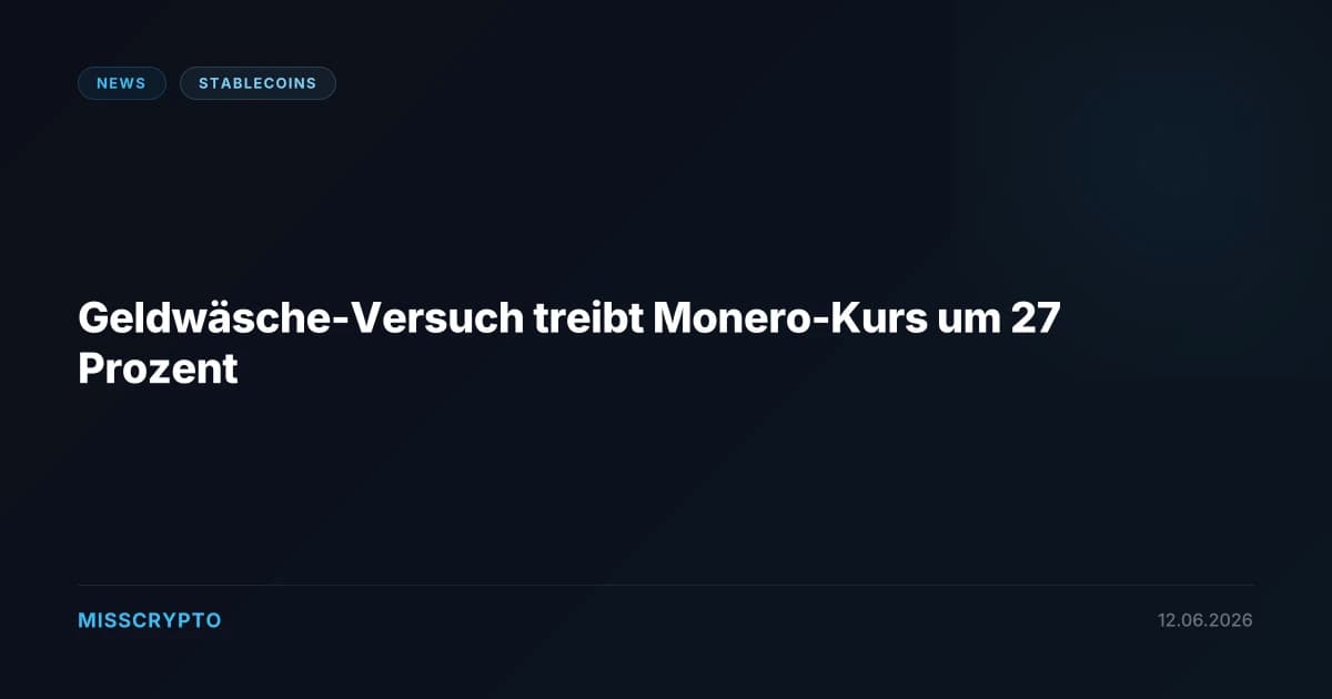 Geldwäsche-Versuch treibt Monero-Kurs um 27 Prozent