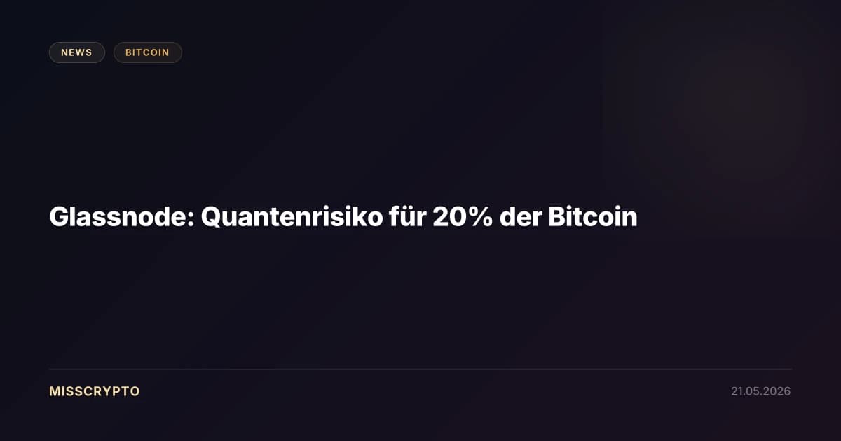 Glassnode: Quantenrisiko für 20% der Bitcoin