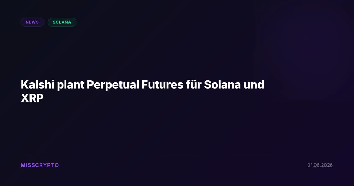 Kalshi plant Perpetual Futures für Solana und XRP