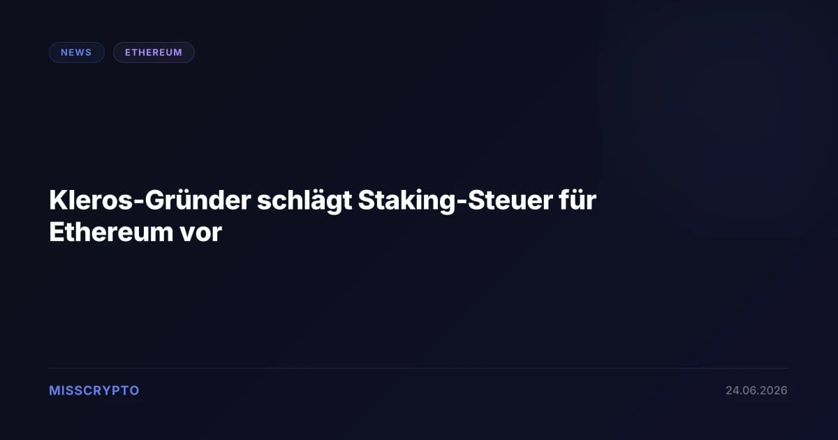 Kleros-Gründer schlägt Staking-Steuer für Ethereum vor