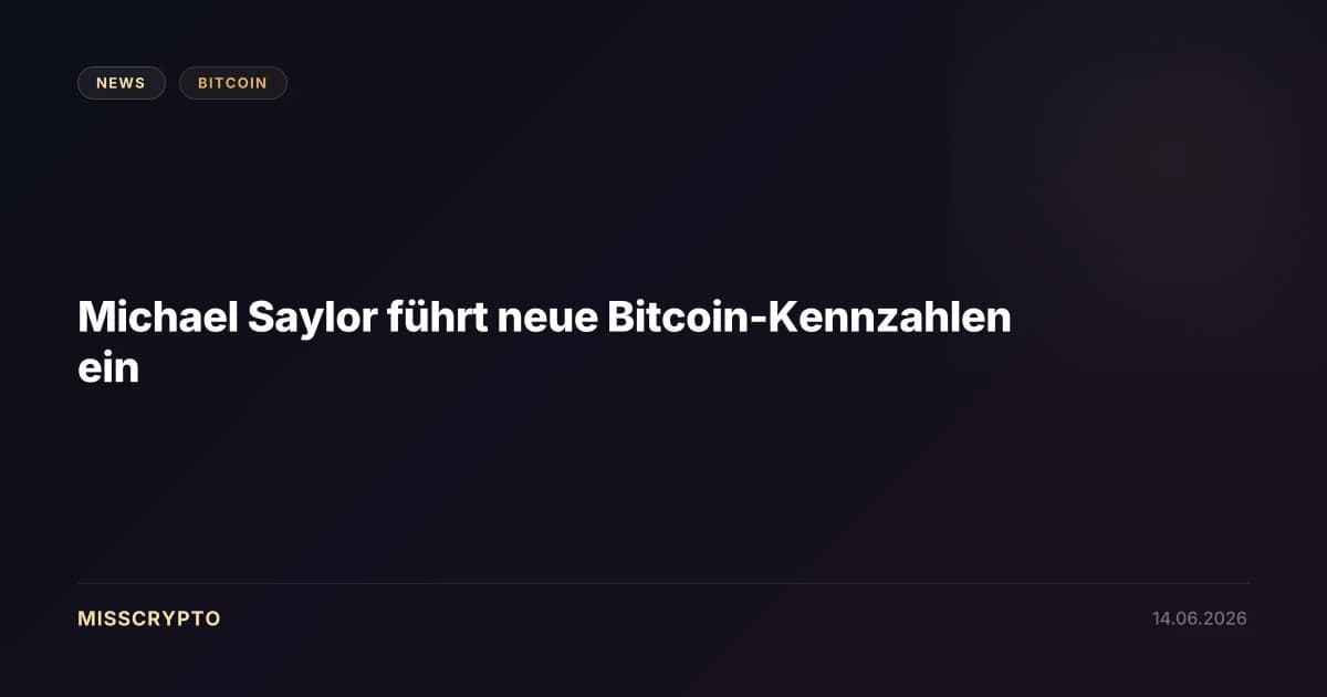 Michael Saylor führt neue Bitcoin-Kennzahlen ein