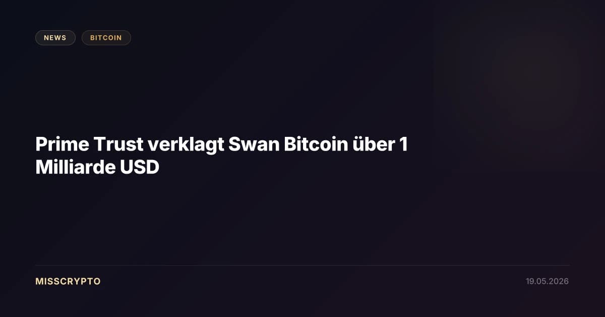 Prime Trust verklagt Swan Bitcoin über 1 Milliarde USD