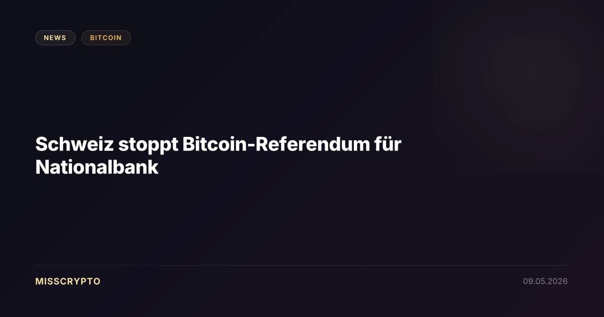Schweiz stoppt Bitcoin-Referendum für Nationalbank