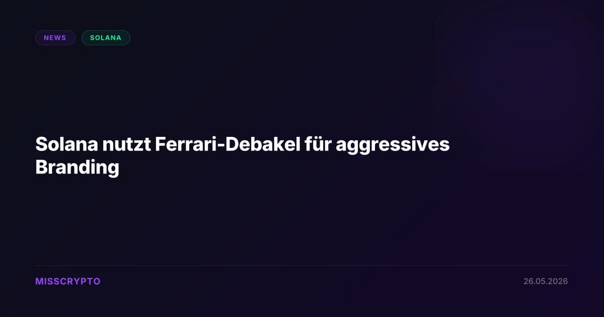 Solana nutzt Ferrari-Debakel für aggressives Branding