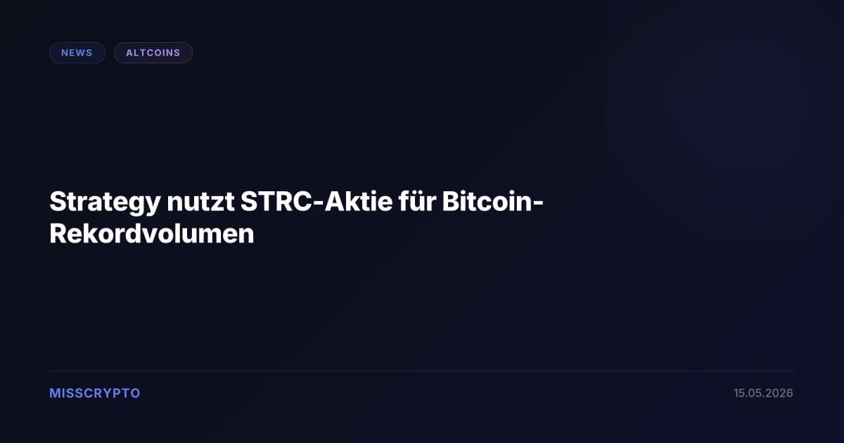 Strategy nutzt STRC-Aktie für Bitcoin-Rekordvolumen