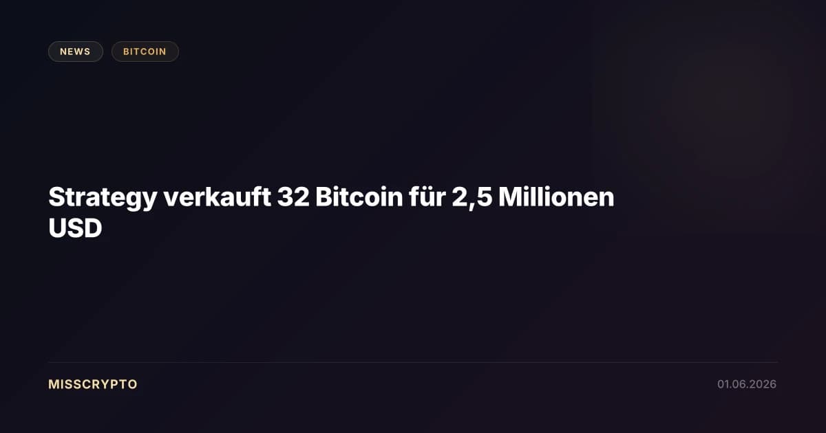 Strategy verkauft 32 Bitcoin für 2,5 Millionen USD