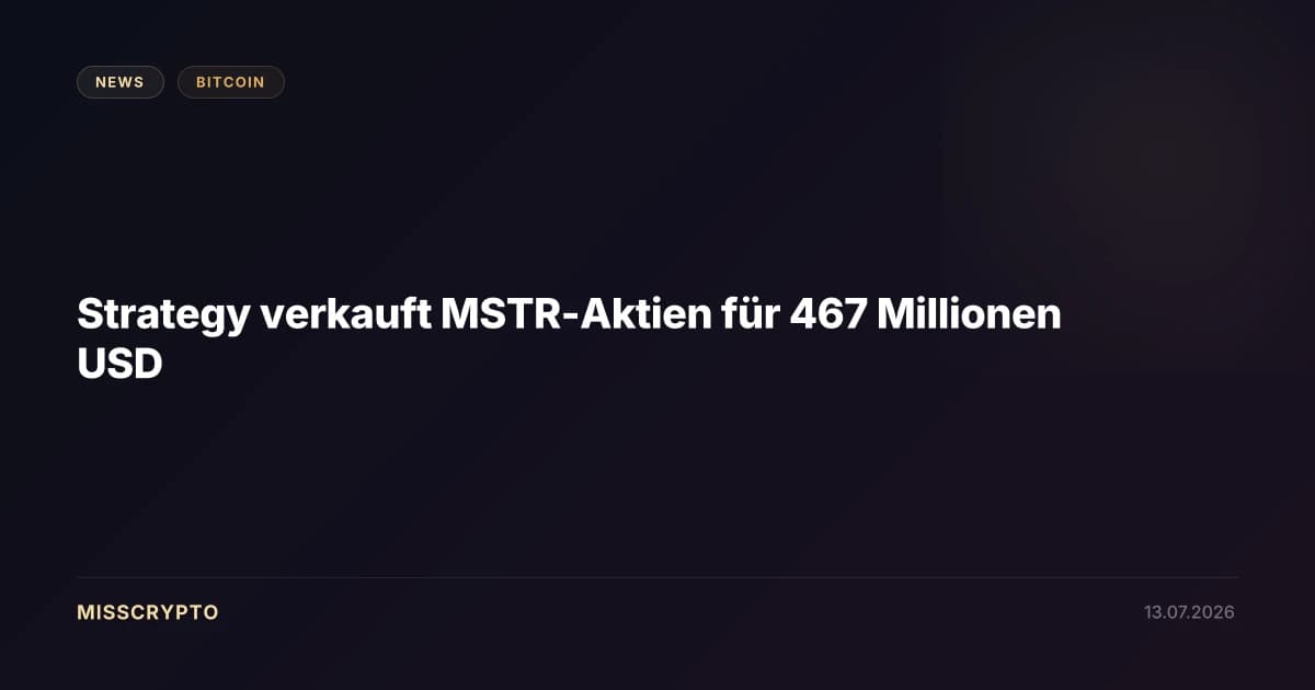 Strategy verkauft MSTR-Aktien für 467 Millionen USD