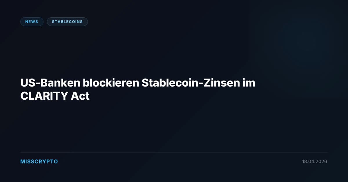 US-Banken blockieren Stablecoin-Zinsen im CLARITY Act