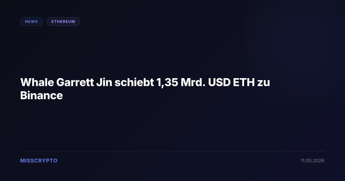Whale Garrett Jin schiebt 1,35 Mrd. USD ETH zu Binance