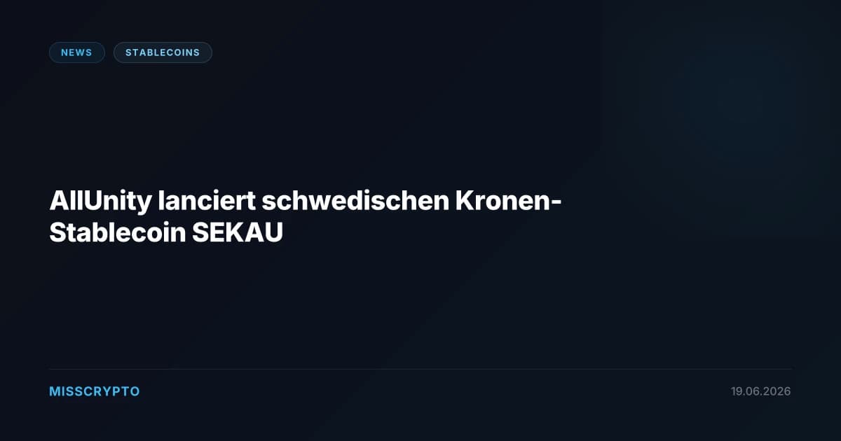 AllUnity lanciert schwedischen Kronen-Stablecoin SEKAU