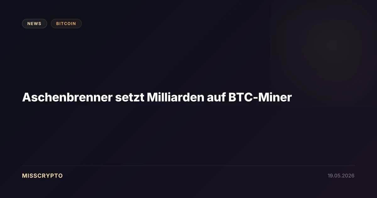 Aschenbrenner setzt Milliarden auf BTC-Miner
