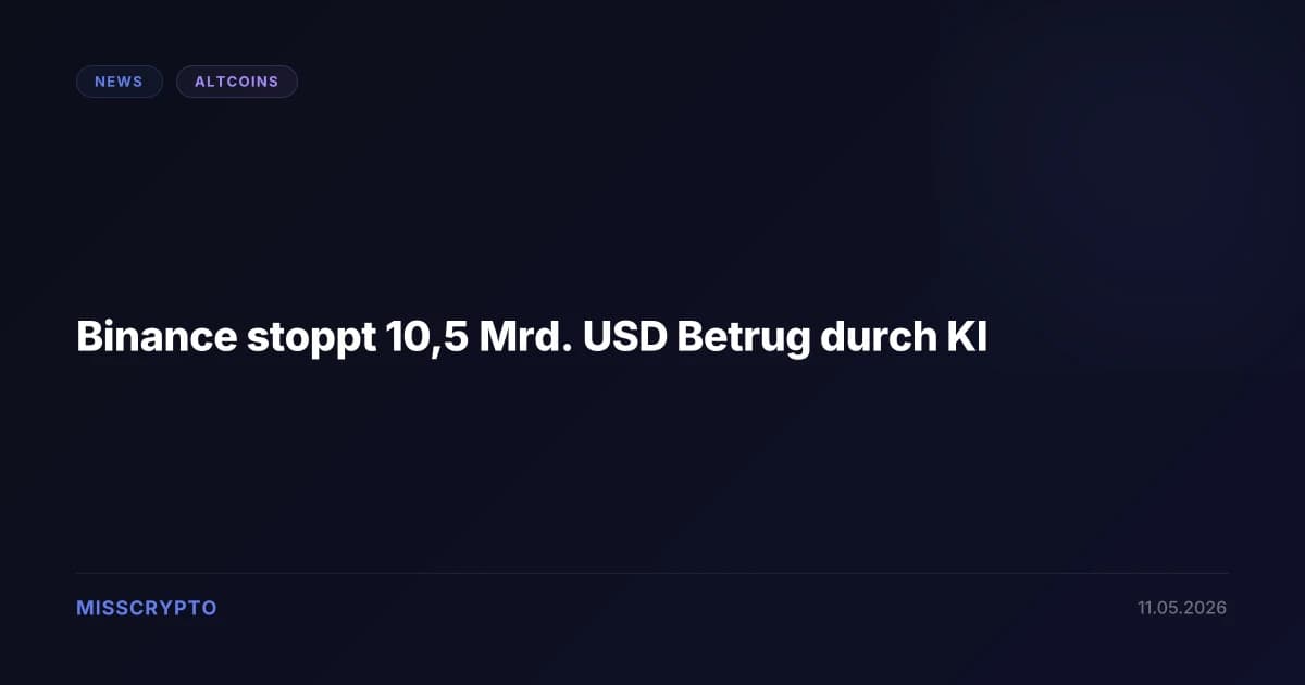 Binance stoppt 10,5 Mrd. USD Betrug durch KI