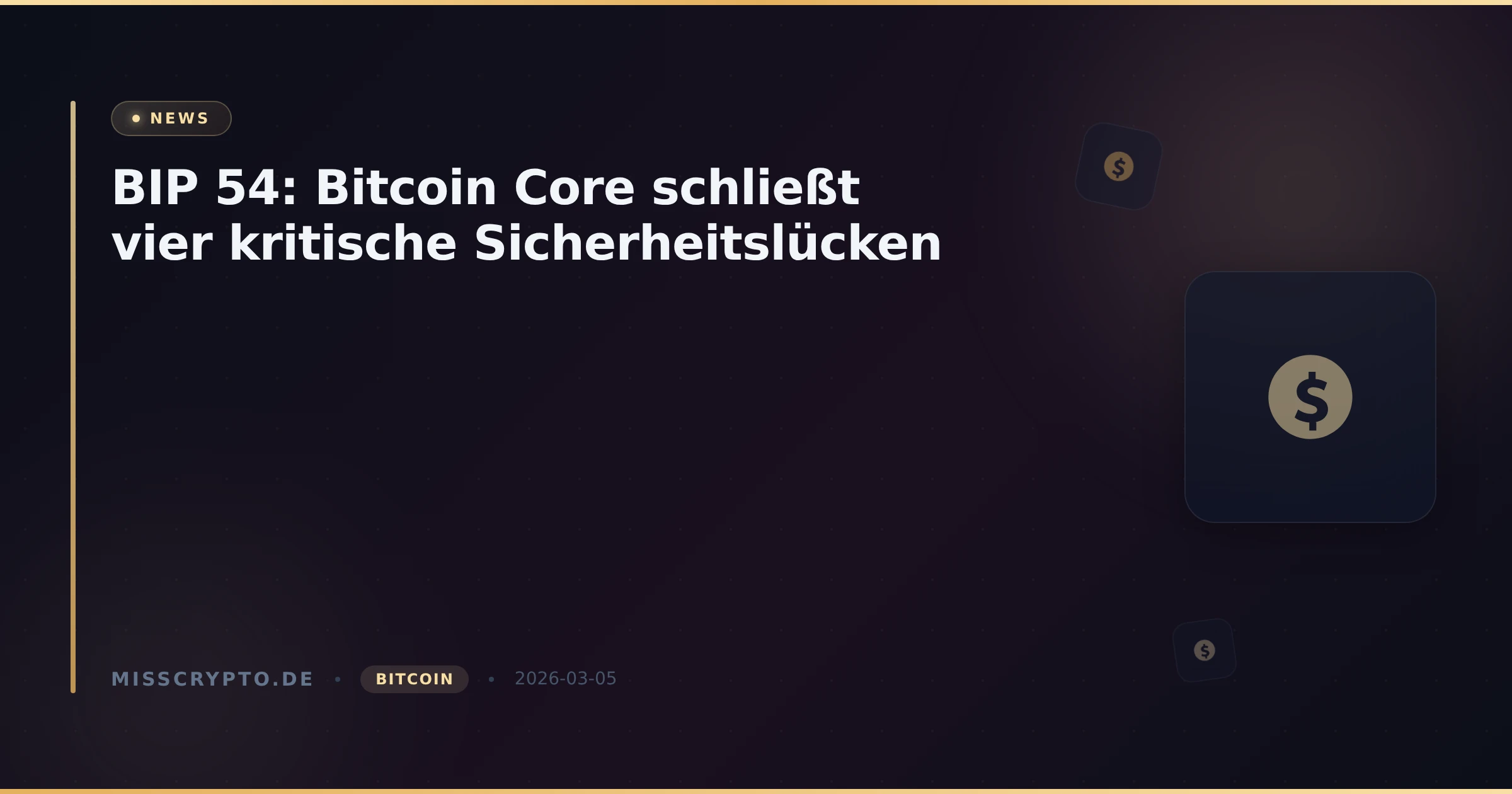 BIP 54: Bitcoin Core schließt vier kritische Sicherheitslücken