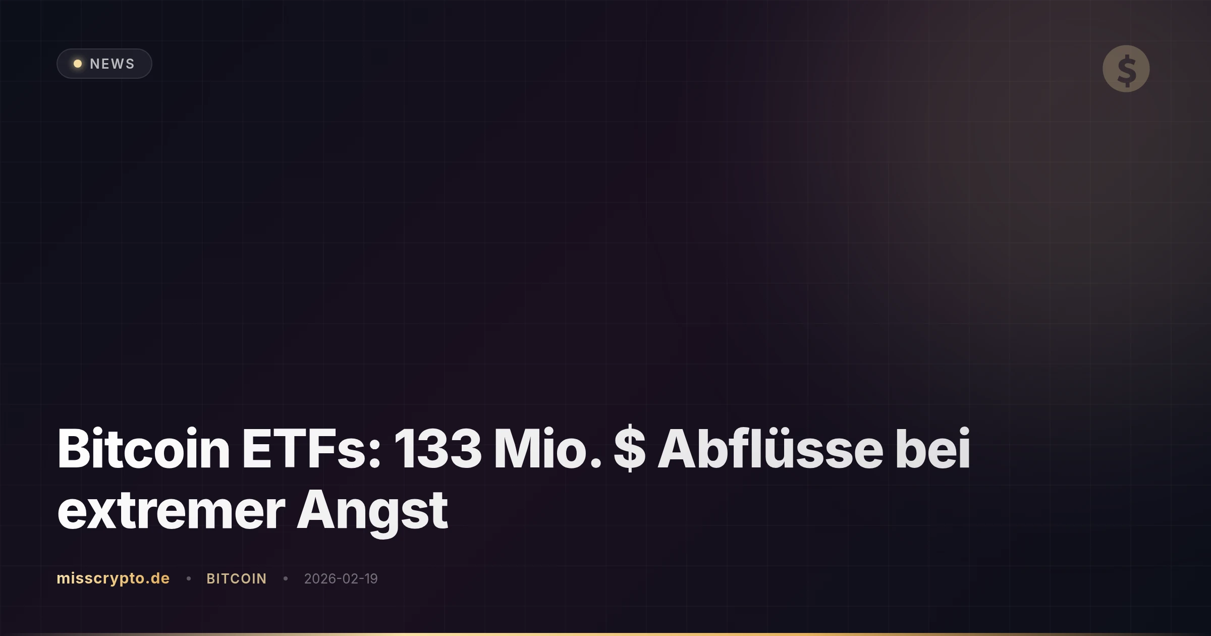 Bitcoin ETFs: 133 Mio. $ Abflüsse bei extremer Angst