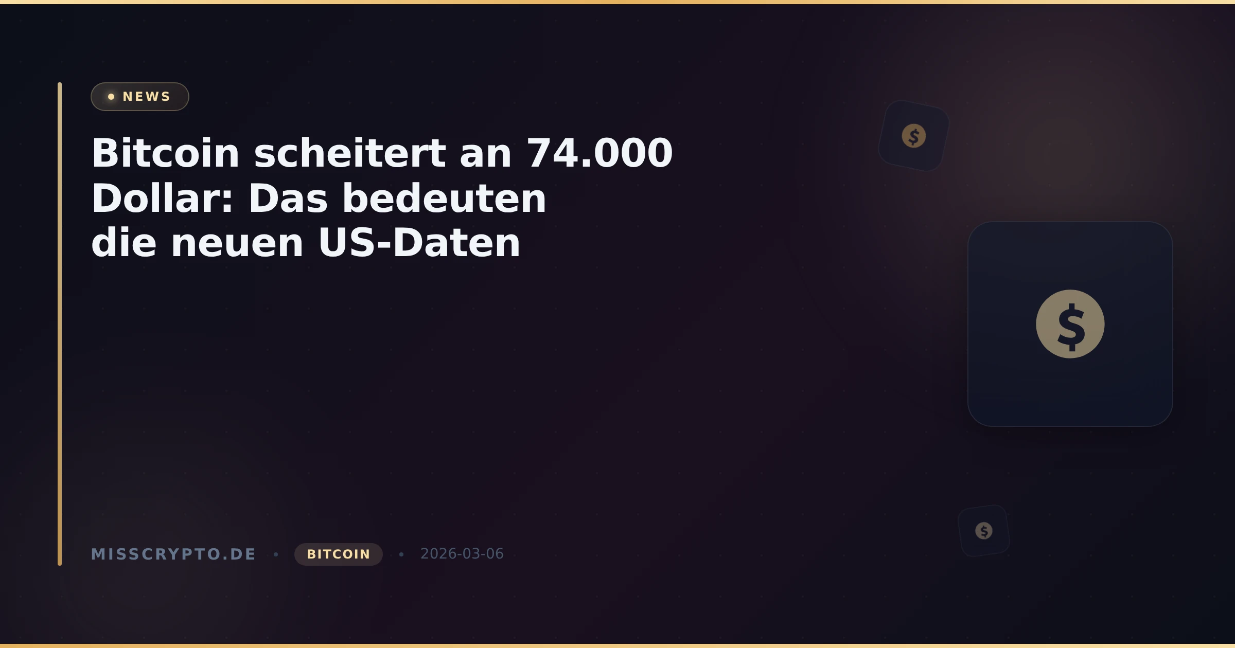 Bitcoin scheitert an 74.000 Dollar: Das bedeuten die neuen US-Daten
