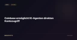 Coinbase ermöglicht KI-Agenten direkten Kontozugriff