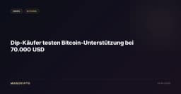 Dip-Käufer testen Bitcoin-Unterstützung bei 70.000 USD