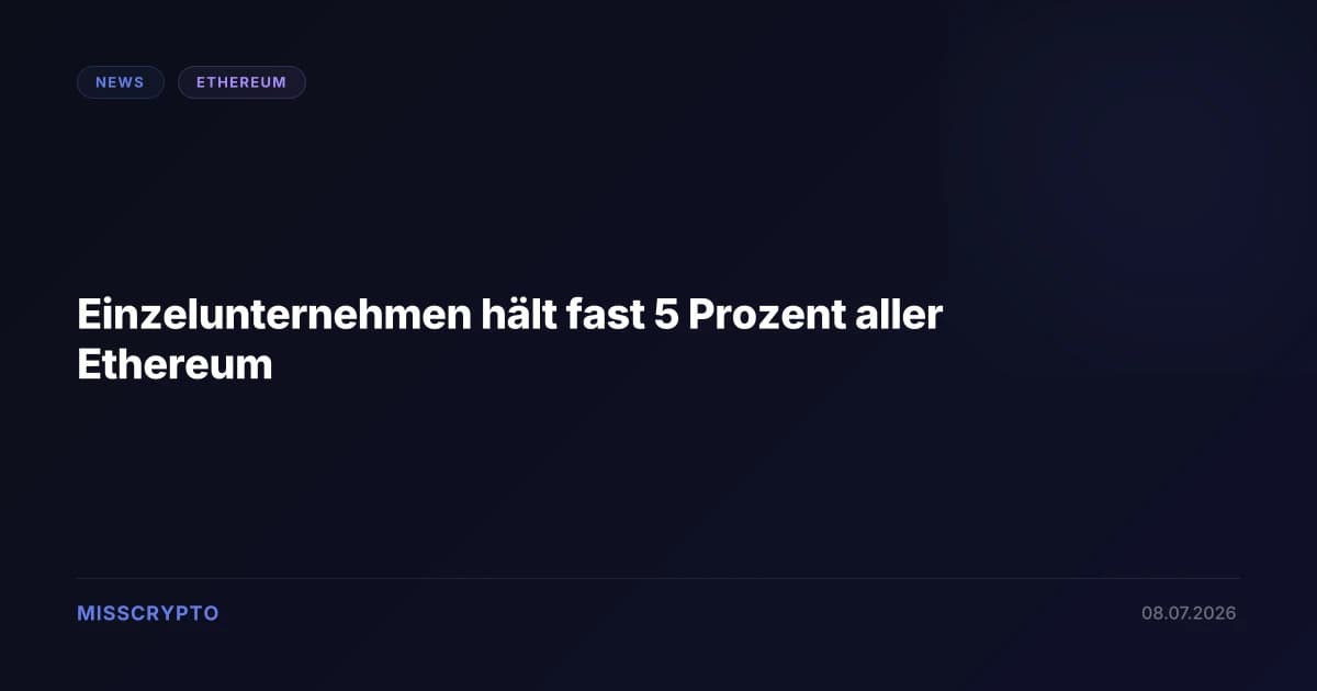 Einzelunternehmen hält fast 5 Prozent aller Ethereum