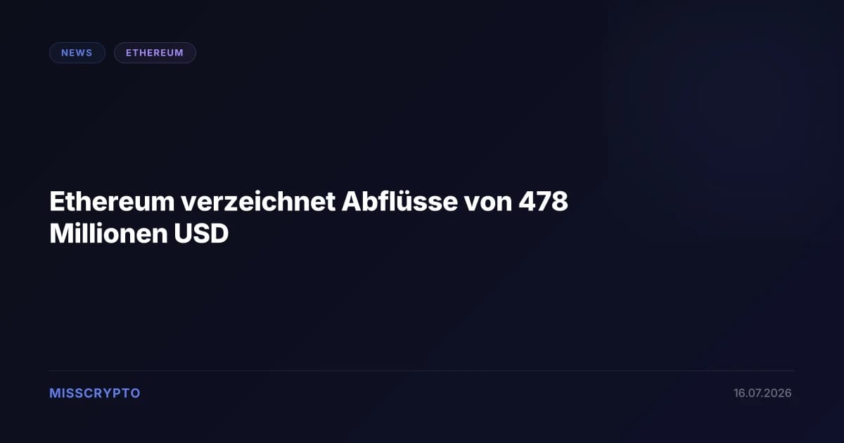 Ethereum verzeichnet Abflüsse von 478 Millionen USD