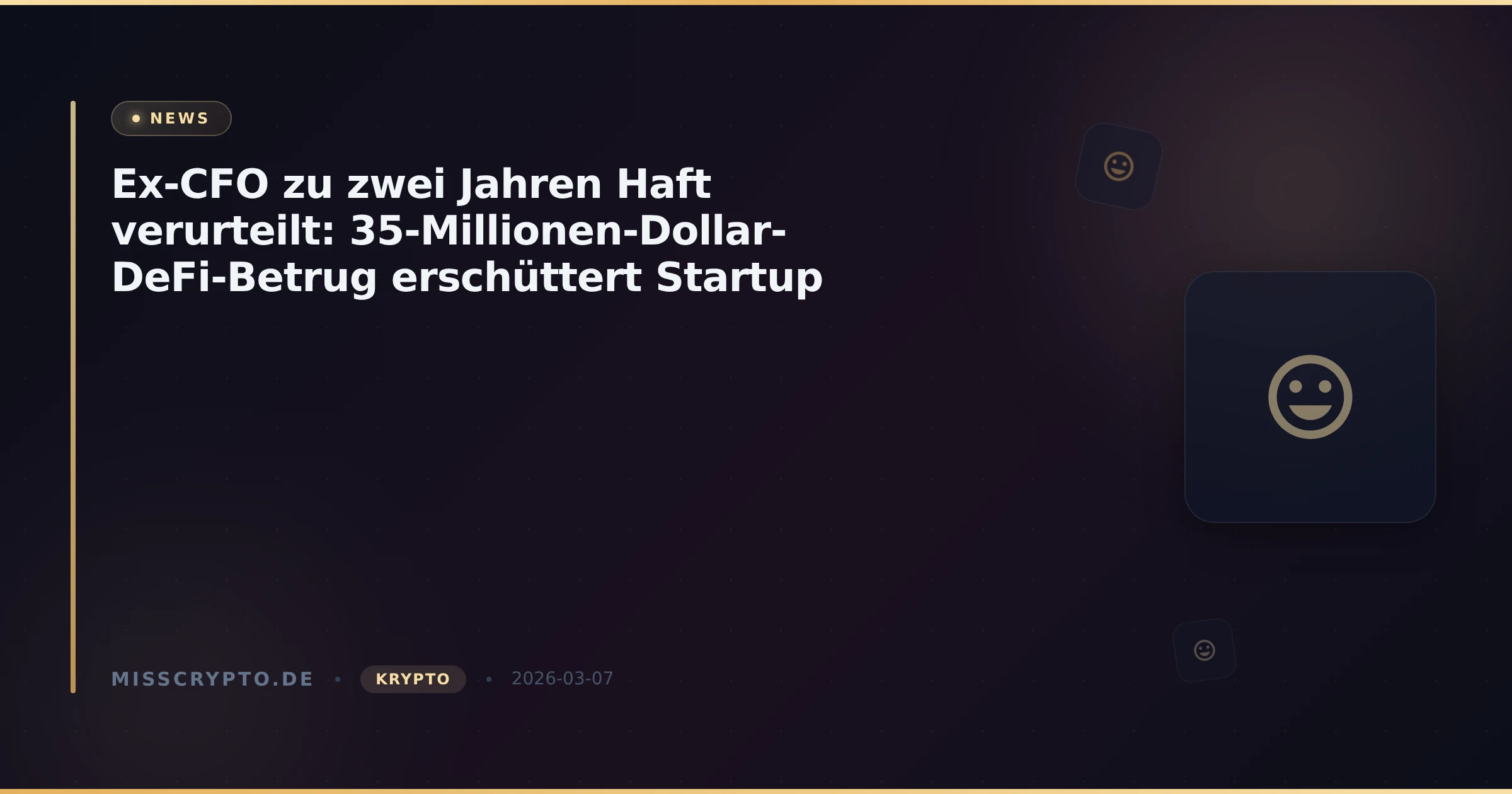 Ex-CFO zu zwei Jahren Haft verurteilt: 35-Millionen-Dollar-DeFi-Betrug erschüttert Startup