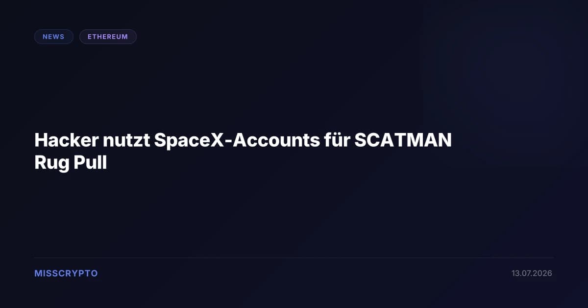 Hacker nutzt SpaceX-Accounts für SCATMAN Rug Pull