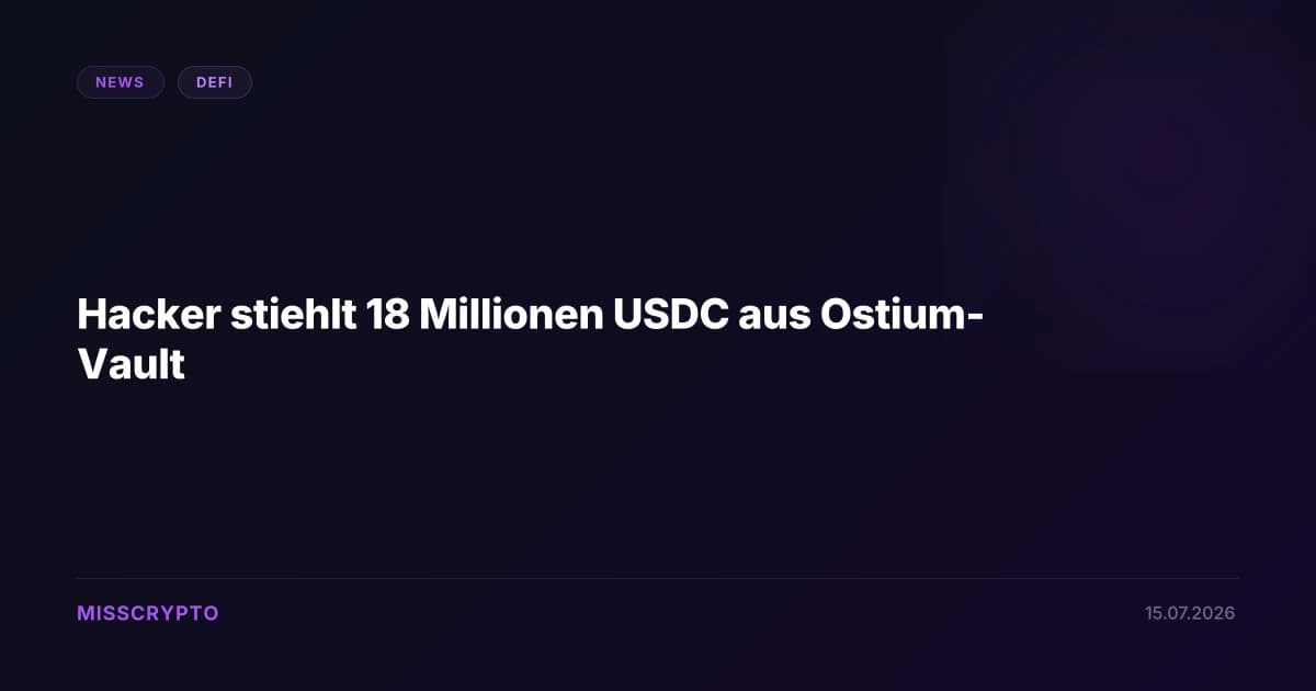 Hacker stiehlt 18 Millionen USDC aus Ostium-Vault