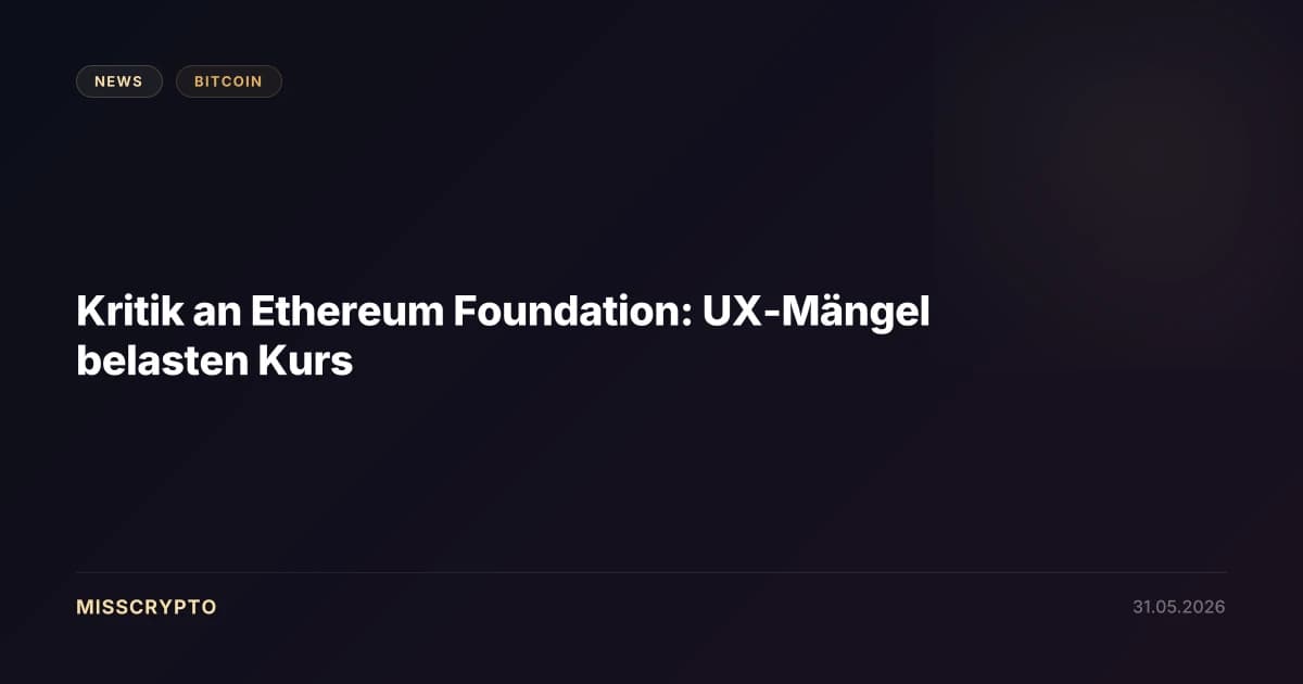 Kritik an Ethereum Foundation: UX-Mängel belasten Kurs