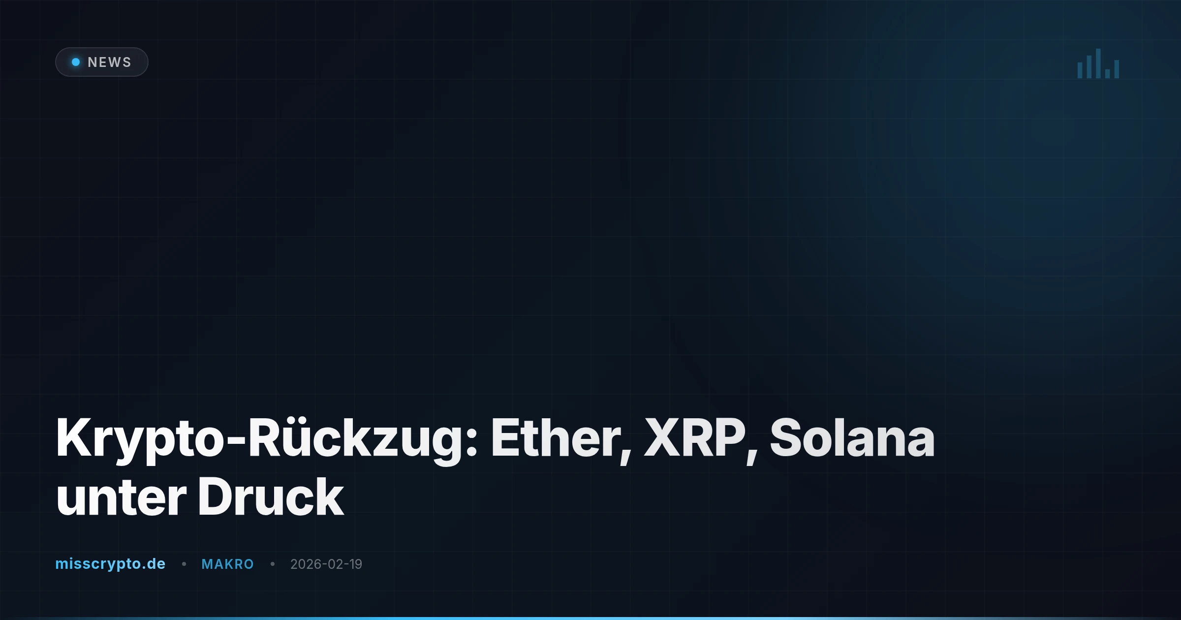 Krypto-Rückzug: Ether, XRP, Solana unter Druck