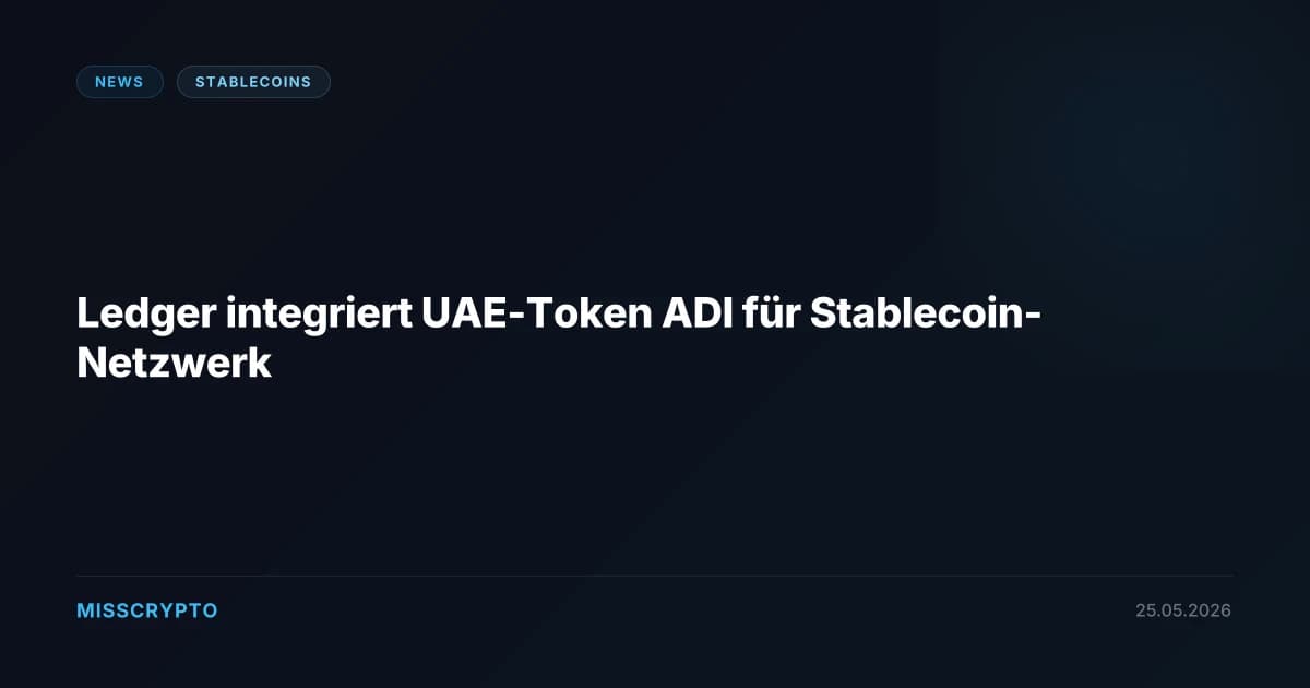 Ledger integriert UAE-Token ADI für Stablecoin-Netzwerk