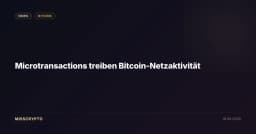 Microtransactions treiben Bitcoin-Netzaktivität