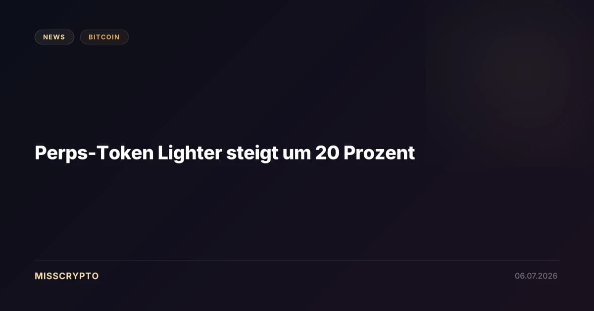 Perps-Token Lighter steigt um 20 Prozent