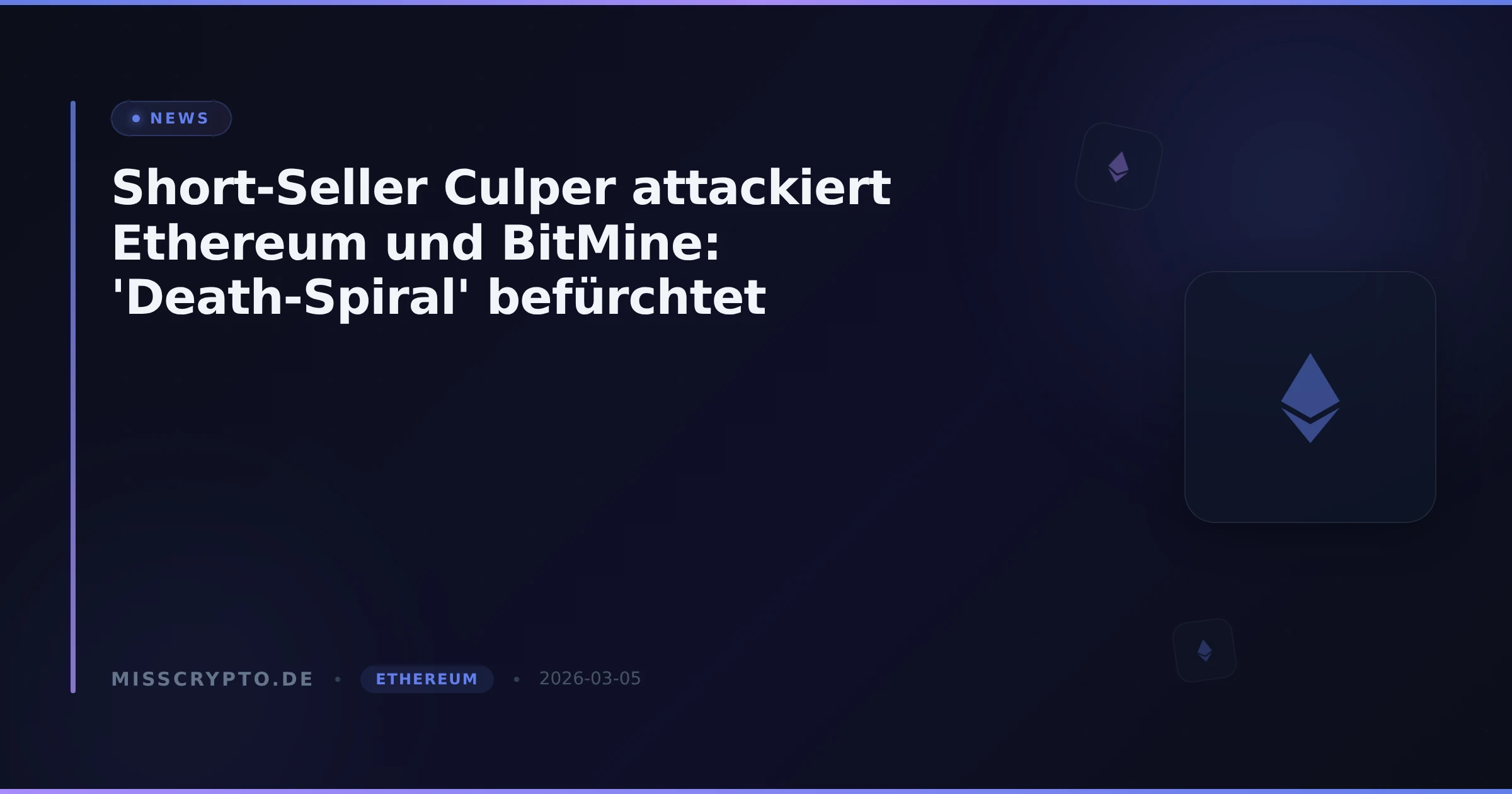 Short-Seller Culper attackiert Ethereum und BitMine: 'Death-Spiral' befürchtet