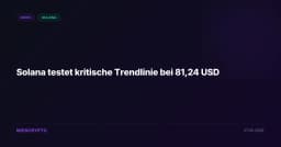 Solana testet kritische Trendlinie bei 81,24 USD