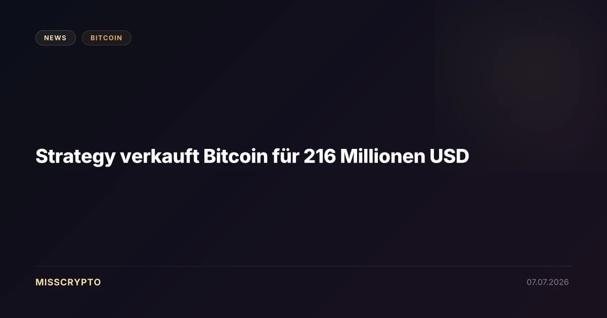 Strategy verkauft Bitcoin für 216 Millionen USD