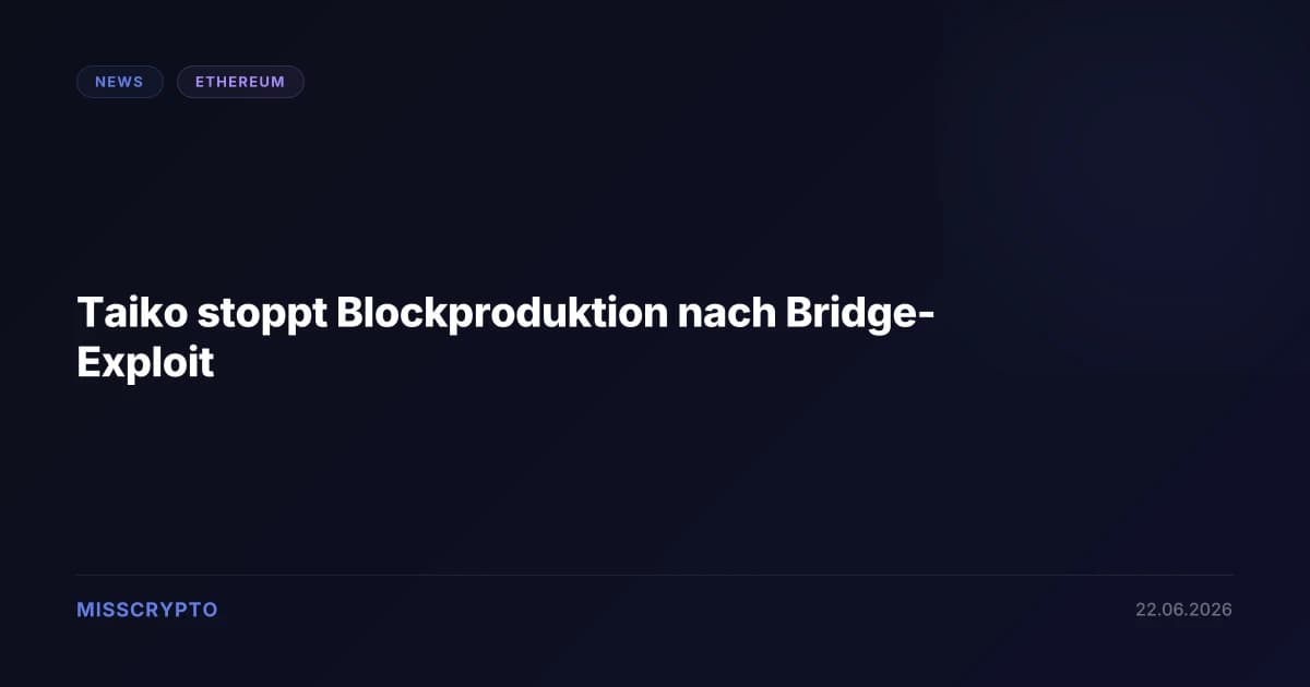 Taiko stoppt Blockproduktion nach Bridge-Exploit