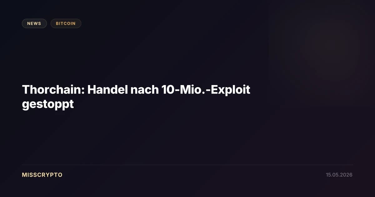 Thorchain: Handel nach 10-Mio.-Exploit gestoppt
