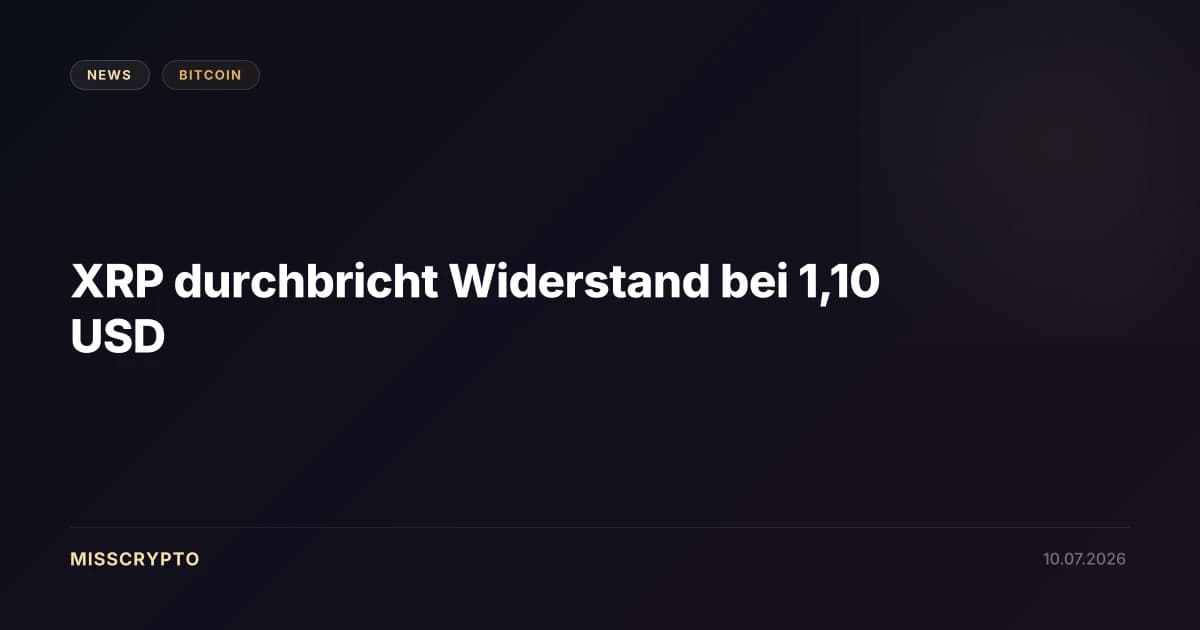 XRP durchbricht Widerstand bei 1,10 USD